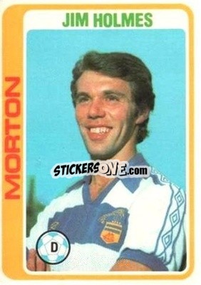 Sticker Jim Holmes - Scottish Footballers 1979-1980
 - Topps