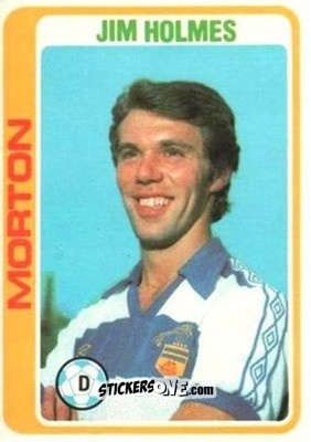 Sticker Jim Holmes - Scottish Footballers 1979-1980
 - Topps