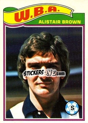 Sticker Alistair Brown - Footballers 1978-1979
 - Topps