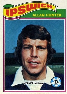 Sticker Allan Hunter - Footballers 1978-1979
 n. 185 - Topps