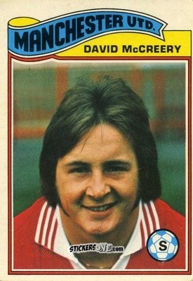 Cromo David McCreery - Footballers 1978-1979
 - Topps