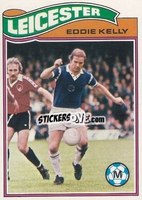 Figurina Eddie Kelly - Footballers 1978-1979
 - Topps