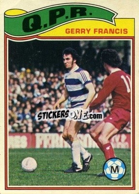 Sticker Gerry Francis - Footballers 1978-1979
 - Topps