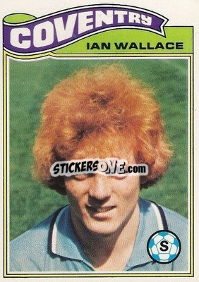 Sticker Ian Wallace - Footballers 1978-1979
 - Topps