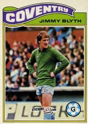 Sticker Jim Blyth - Footballers 1978-1979
 - Topps