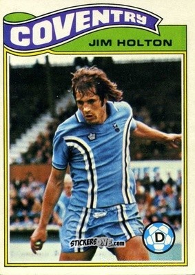 Sticker Jim Holton - Footballers 1978-1979
 - Topps