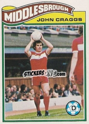 Figurina John Craggs - Footballers 1978-1979
 - Topps