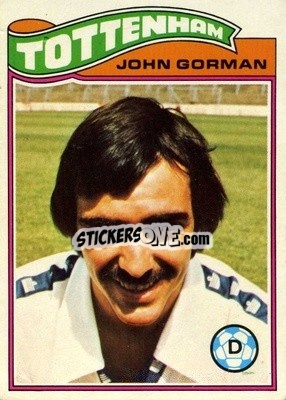 Sticker John Gorman - Footballers 1978-1979
 - Topps