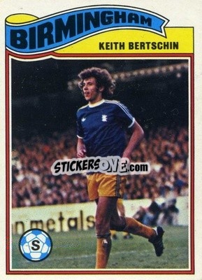 Sticker Keith Bertschin - Footballers 1978-1979
 n. 264 - Topps