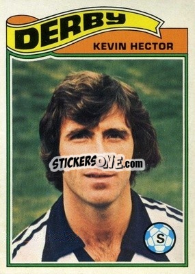 Figurina Kevin Hector - Footballers 1978-1979
 - Topps