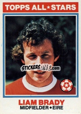 Sticker Liam Brady  - Footballers 1978-1979
 - Topps