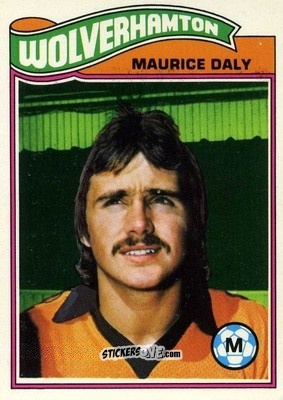 Sticker Maurice Daly - Footballers 1978-1979
 n. 211 - Topps
