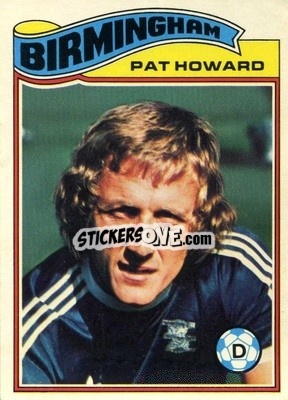 Sticker Pat Howard - Footballers 1978-1979
 - Topps
