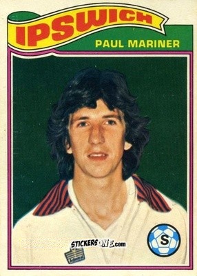 Cromo Paul Mariner - Footballers 1978-1979
 - Topps