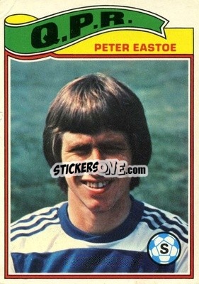Sticker Peter Eastoe - Footballers 1978-1979
 - Topps