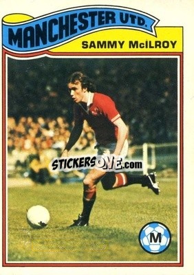 Cromo Sammy McIlroy - Footballers 1978-1979
 - Topps