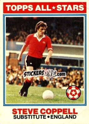Figurina Steve Coppell  - Footballers 1978-1979
 - Topps