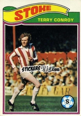 Sticker Terry Conroy - Footballers 1978-1979
 - Topps
