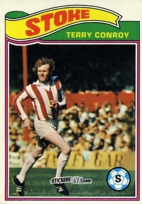 Sticker Terry Conroy - Footballers 1978-1979
 - Topps