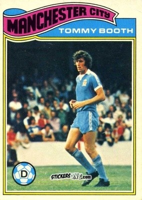 Cromo Tommy Booth - Footballers 1978-1979
 n. 253 - Topps