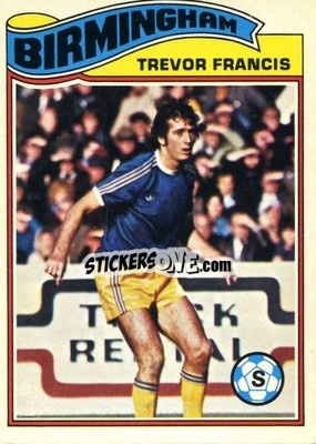 Sticker Trevor Francis - Footballers 1978-1979
 - Topps