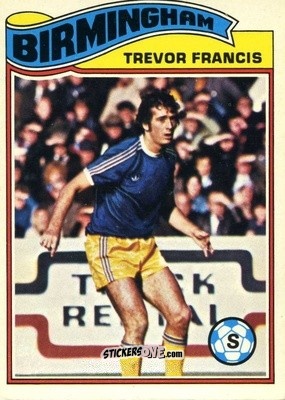 Sticker Trevor Francis - Footballers 1978-1979
 n. 200 - Topps