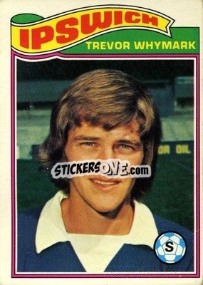 Sticker Trevor Whymark - Footballers 1978-1979
 - Topps