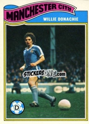 Sticker Willie Donachie - Footballers 1978-1979
 - Topps