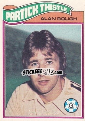 Cromo Alan Rough - Scottish Footballers 1978-1979
 - Topps