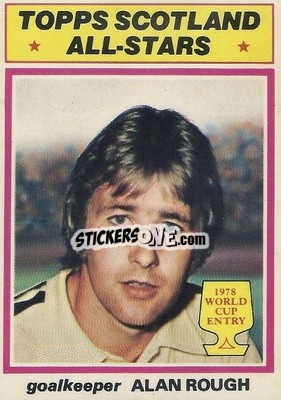 Sticker Alan Rough - Scottish Footballers 1978-1979
 - Topps