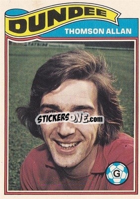 Cromo Thomson Allan - Scottish Footballers 1978-1979
 - Topps