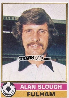 Sticker Alan Slough - Footballers 1977-1978
 - Topps