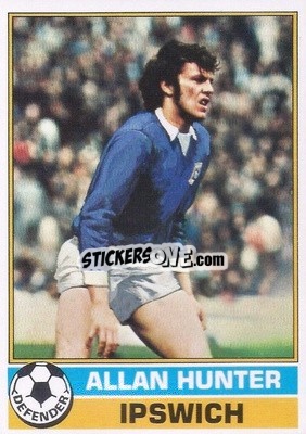 Sticker Allan Hunter - Footballers 1977-1978
 - Topps