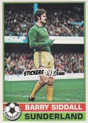 Cromo Barry Siddall - Footballers 1977-1978
 - Topps