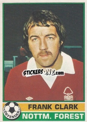 Sticker Frank Clark - Footballers 1977-1978
 - Topps
