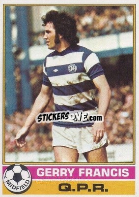 Sticker Gerry Francis - Footballers 1977-1978
 - Topps