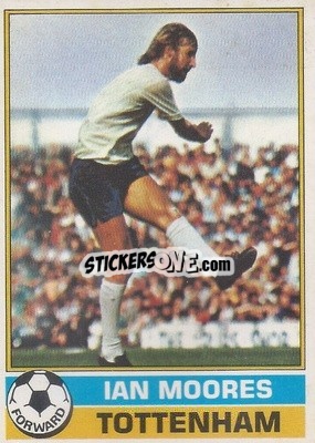 Sticker Ian Moores - Footballers 1977-1978
 - Topps