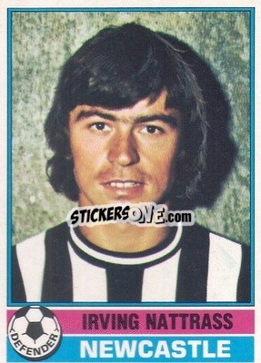Cromo Irving Nattrass - Footballers 1977-1978
 - Topps
