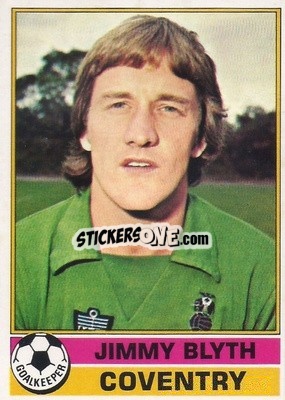 Sticker Jim Blyth - Footballers 1977-1978
 - Topps
