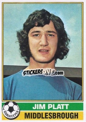 Cromo Jim Platt - Footballers 1977-1978
 - Topps