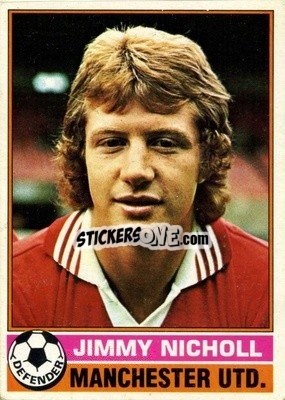 Cromo Jimmy Nicholl - Footballers 1977-1978
 - Topps