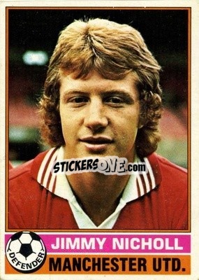 Sticker Jimmy Nicholl - Footballers 1977-1978
 n. 212 - Topps