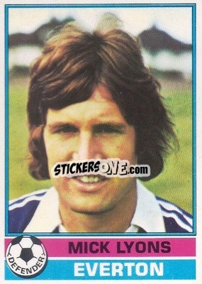 Sticker Mick Lyons - Footballers 1977-1978
 - Topps