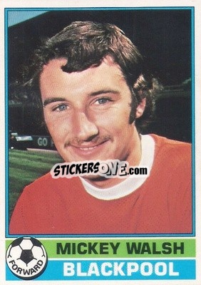 Sticker Mickey Walsh - Footballers 1977-1978
 n. 48 - Topps