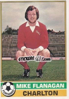Sticker Mike Flanagan - Footballers 1977-1978
 - Topps