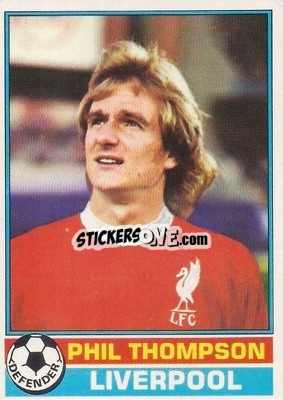 Sticker Phil Thompson - Footballers 1977-1978
 - Topps