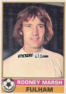 Cromo Rodney Marsh - Footballers 1977-1978
 - Topps