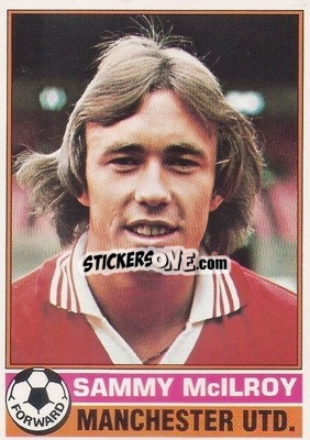 Sticker Sammy McIlroy - Footballers 1977-1978
 n. 220 - Topps