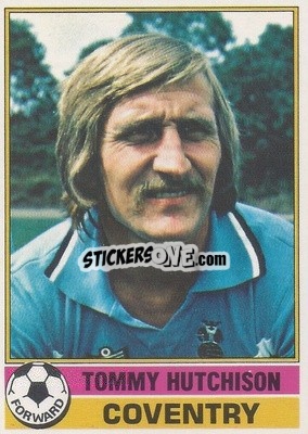 Sticker Tom Hutchison - Footballers 1977-1978
 - Topps