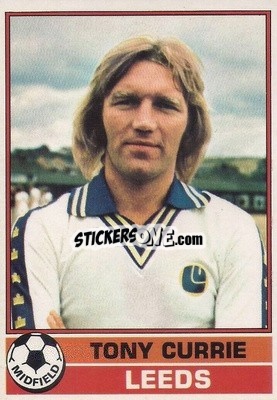 Sticker Tony Currie - Footballers 1977-1978
 - Topps